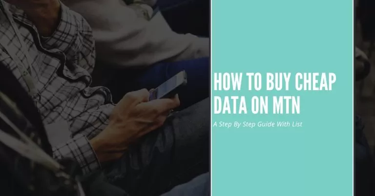 How to Buy Cheap Data On MTN | A Step By Step Guide With List