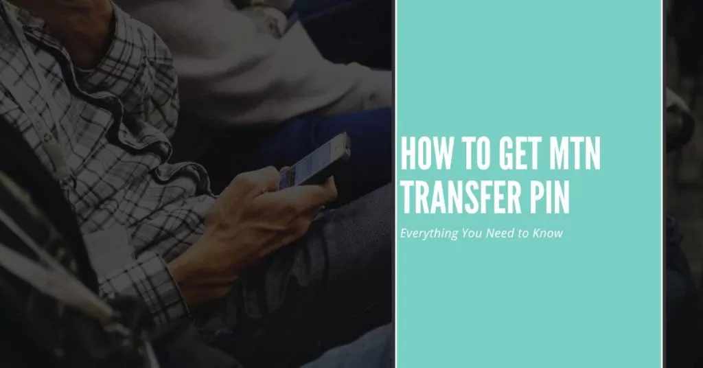 How to Know MTN Transfer Pin