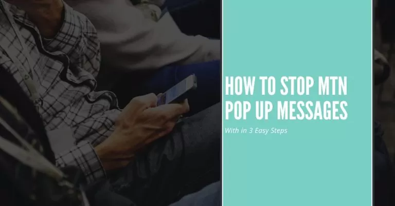 How to Stop MTN Pop Up Messages | With in 3 Easy Steps