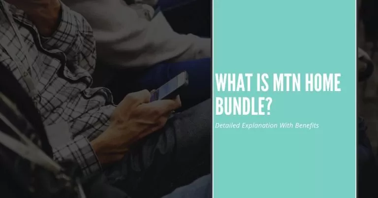 What is MTN Home Bundle | Detailed Explanation With Benefits