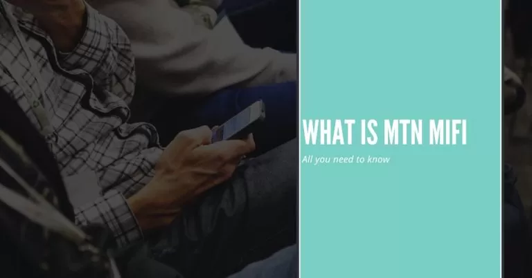 What is MTN MiFi | All The Things you need to know