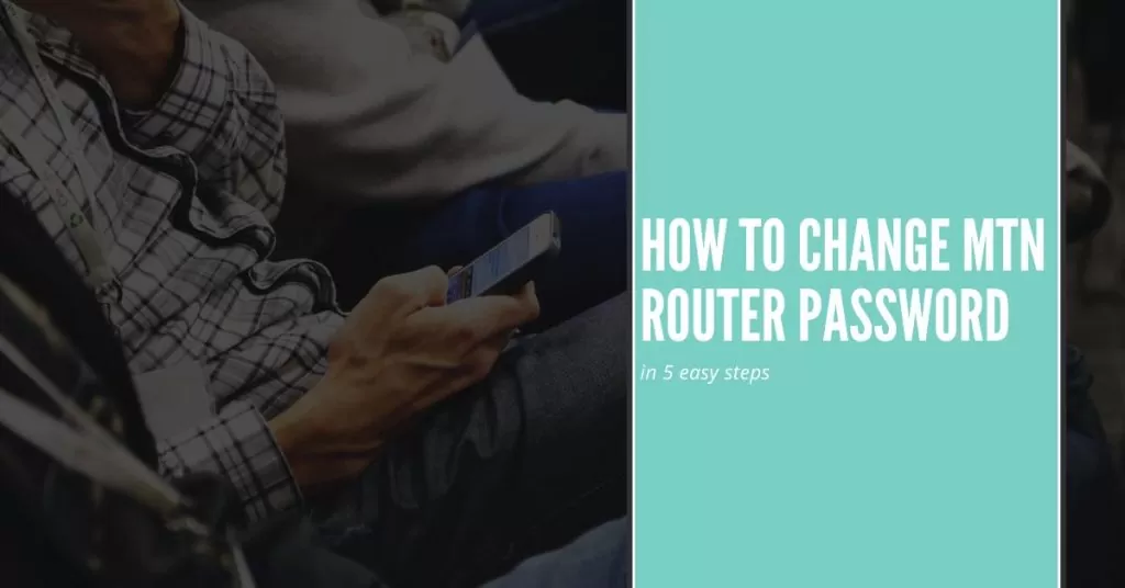 changing MTN router password