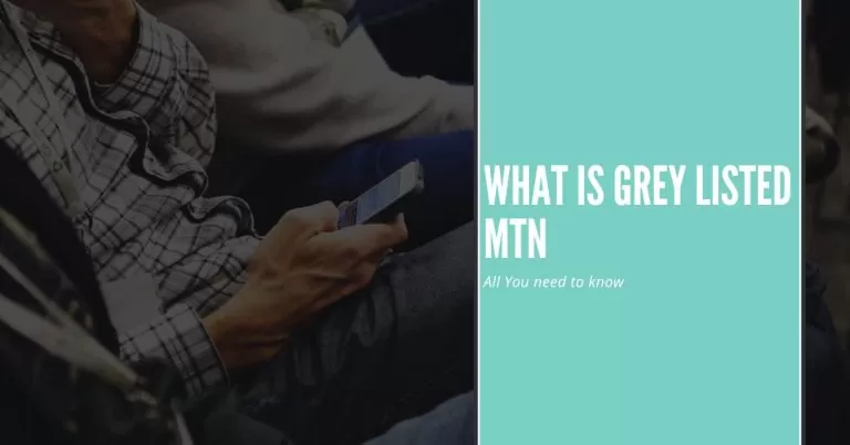 what is Grey Listed MTN | All the Things you need to know