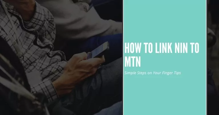 How To Link Nin To MTN? | Simple Steps on Your Finger Tips