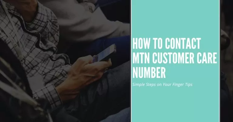 How To Contact MTN Customer Care Number?